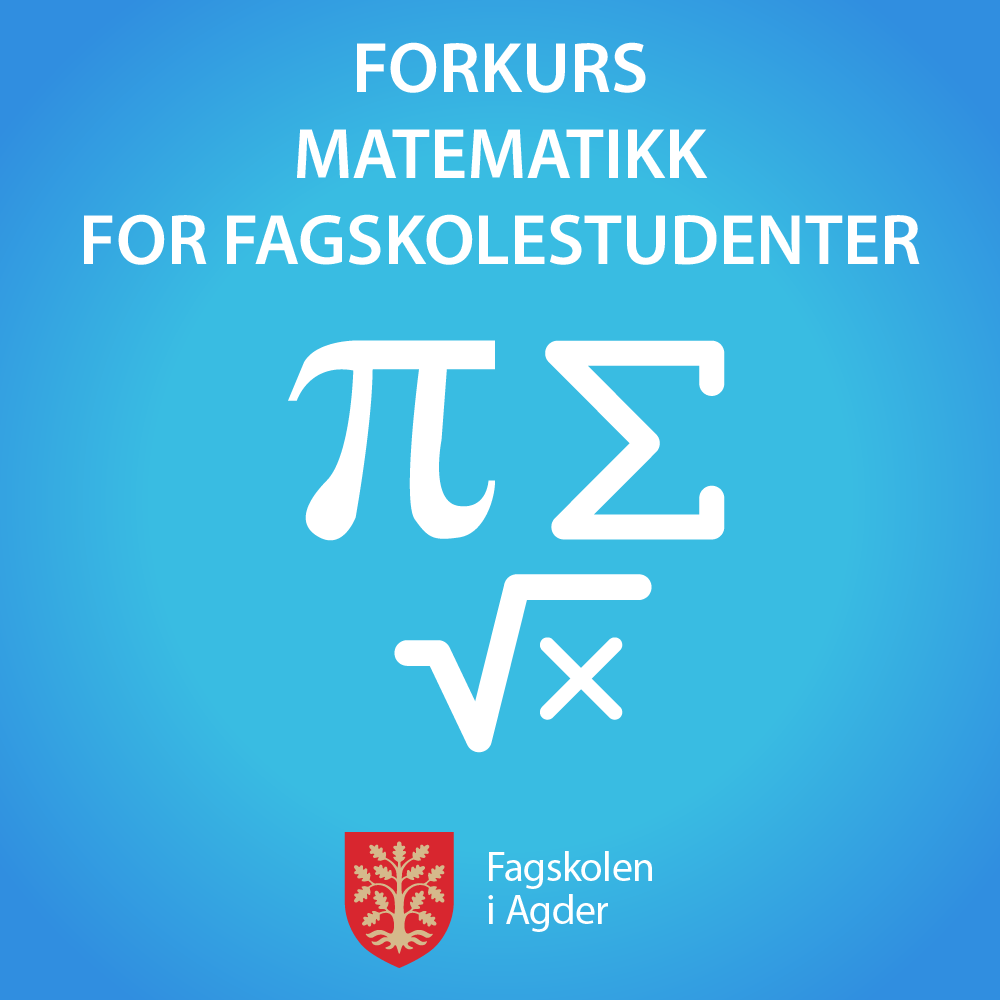 Forkurs matematikk for fagskolestudenter FIA_FM1